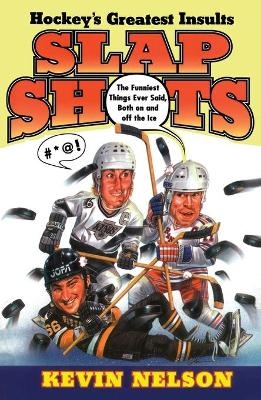 Slap Shots - Kevin Nelson