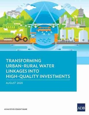 Transforming Urban-Rural Water Linkages into High-Quality Investments -  Asian Development Bank