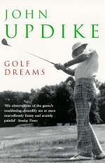 Golf Dreams -  John Updike