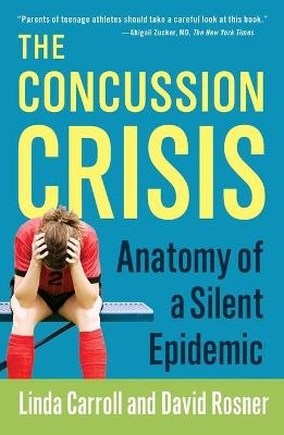 Concussion Crisis - Linda Carroll, Professor David Rosner