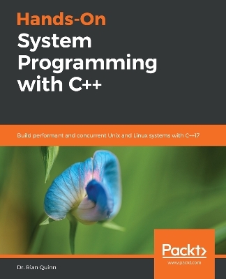 Hands-On System Programming with C++ - Dr. Rian Quinn