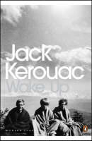 Wake Up -  JACK KEROUAC