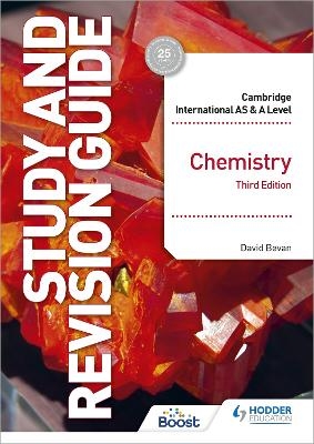 Cambridge International AS/A Level Chemistry Study and Revision Guide Third Edition - David Bevan