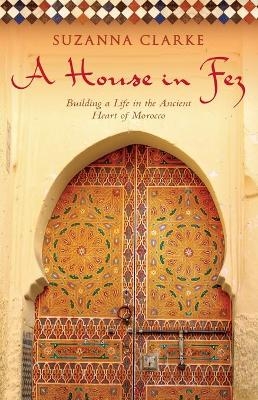 House in Fez - Suzanna Clarke