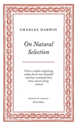 On Natural Selection -  Charles Darwin