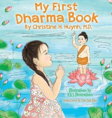 My First Dharma Book - Christine H Huynh