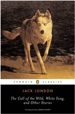 Call of the Wild, White Fang and Other Stories -  Jack London