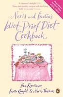 Neris and India's Idiot-Proof Diet Cookbook -  India Knight,  Bee Rawlinson,  Neris Thomas