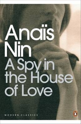 Spy In The House Of Love -  Ana s Nin