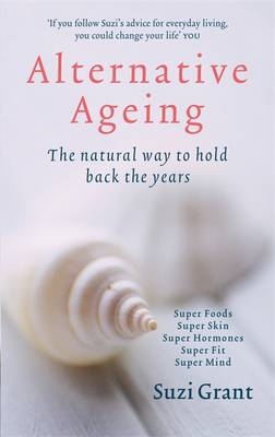 Alternative Ageing -  Suzi Grant