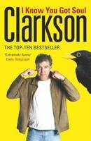 I Know You Got Soul -  Jeremy Clarkson