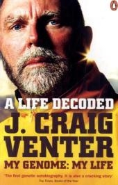 Life Decoded -  J. Craig Venter