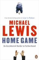 Home Game -  Michael Lewis