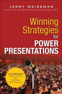 Winning Strategies for Power Presentations -  Jerry Weissman