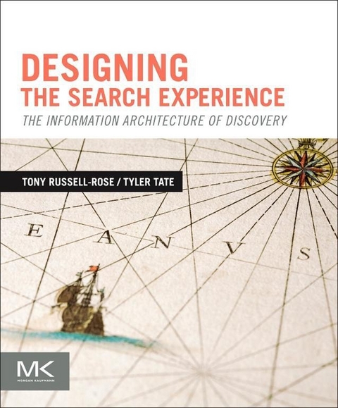 Designing the Search Experience -  Tony Russell-Rose,  Tyler Tate