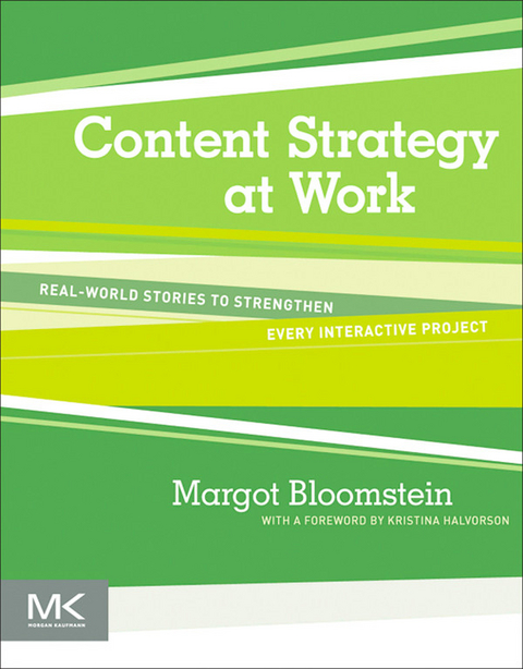 Content Strategy at Work -  Margot Bloomstein