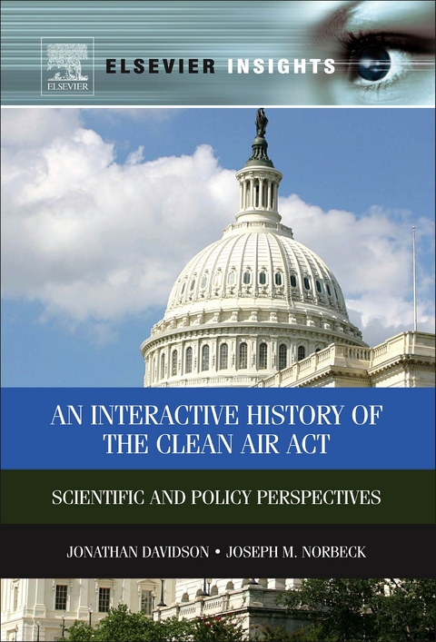 Interactive History of the Clean Air Act -  Jonathan M Davidson,  Joseph M Norbeck