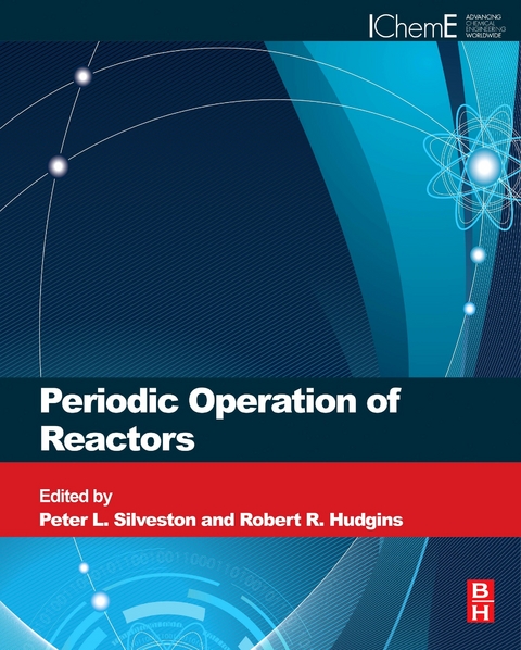 Periodic Operation of Chemical Reactors -  R. R. Hudgins,  P. L. Silveston