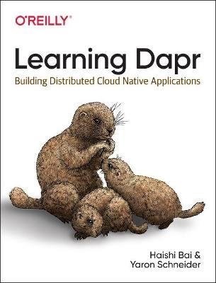 Learning Dapr - Haishi Bai, Yaron Schneider