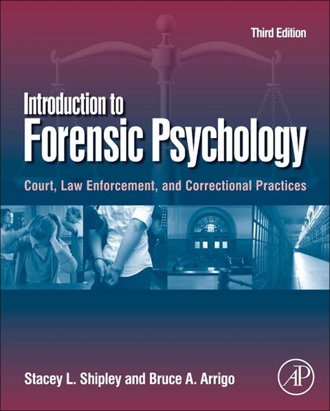 Introduction to Forensic Psychology -  Bruce A. Arrigo,  Stacey L. Shipley