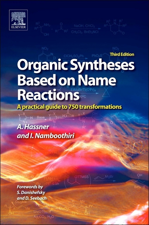 Organic Syntheses Based on Name Reactions -  Alfred Hassner,  Irishi Namboothiri