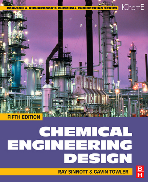 Chemical Engineering Design -  Ray Sinnott,  Gavin Towler