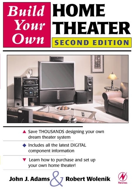 Build Your Own Home Theater -  John Adams,  Robert Wolenik