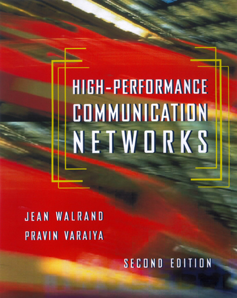 High-Performance Communication Networks -  Pravin Varaiya,  Jean Walrand