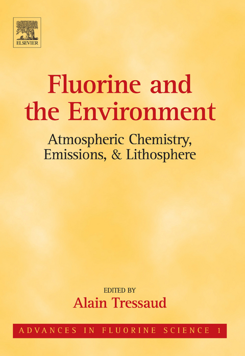 Fluorine and the Environment: Atmospheric Chemistry, Emissions & Lithosphere - 