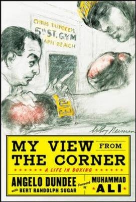 My View from the Corner: A Life in Boxing -  Angelo Dundee,  Bert Randolph Sugar