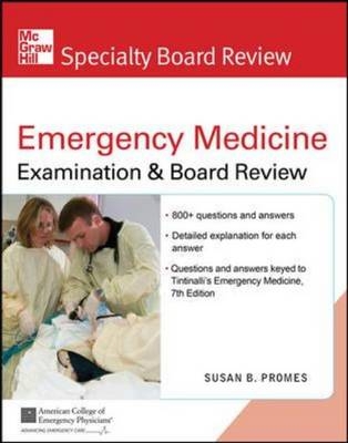 McGraw-Hill Specialty Board Review Tintinalli's Emergency Medicine Examination and Board Review, 7th Edition -  Susan B. Promes