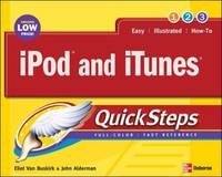 iPod and iTunes QuickSteps -  John Alderman,  Eliot Van Buskirk