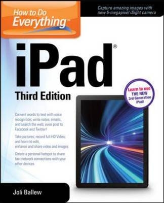 How to Do Everything: iPad, 3rd Edition -  Joli Ballew