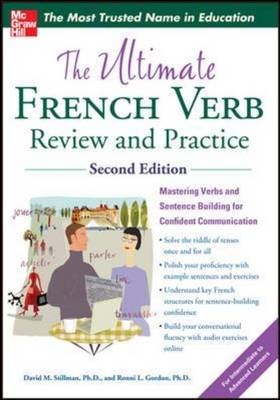 Ultimate French Verb Review and Practice, 2nd Edition -  Ronni L. Gordon,  David M. Stillman