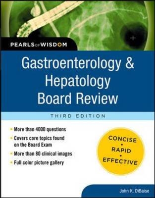 Gastroenterology and Hepatology Board Review: Pearls of Wisdom, Third Edition -  John K. DiBaise