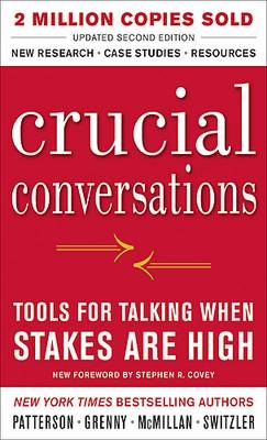 Crucial Conversations Tools for Talking When Stakes Are High, Second Edition -  Joseph Grenny,  Ron McMillan,  Kerry Patterson,  Al Switzler