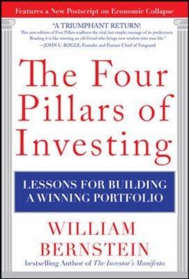 Four Pillars of Investing: Lessons for Building a Winning Portfolio -  William J. Bernstein