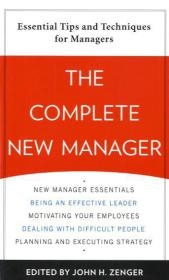 Complete New Manager -  John H. Zenger