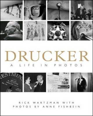 Drucker: A Life in Pictures -  Rick Wartzman