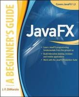 JavaFX A Beginners Guide -  J. F. DiMarzio