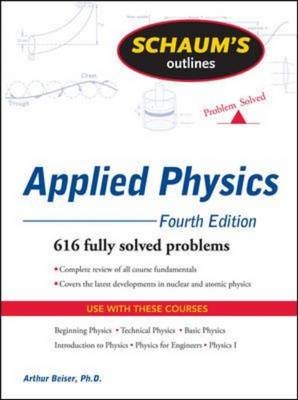 Schaum's Outline of Applied Physics, 4ed -  Arthur Beiser;  Emeritus