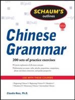 Schaum's Outline of Chinese Grammar -  Claudia Ross