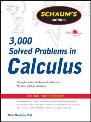 Schaum's 3,000 Solved Problems in Calculus -  Elliott Mendelson