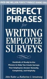 Perfect Phrases for Writing Employee Surveys -  Katherine Armstrong,  John Kador