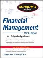 Schaum's Outline of Financial Management, Third Edition -  Jae K. Shim,  Joel Siegel