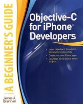 Objective-C for iPhone Developers, A Beginner's Guide -  James A. Brannan