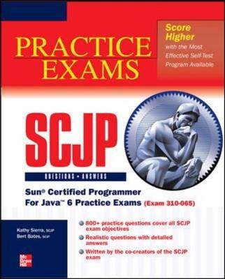 OCP Java SE 6 Programmer Practice Exams (Exam 310-065) -  Bert Bates,  Kathy Sierra