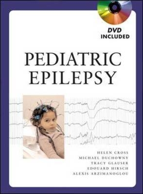 Pediatric Epilepsy -  Alexis Arzimanoglou,  Helen Cross,  Michael Duchowny