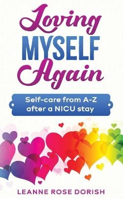 Loving Myself Again - Leanne Rose Dorish