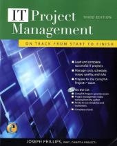 IT Project Management: On Track from Start to Finish, Third Edition -  Joseph Phillips